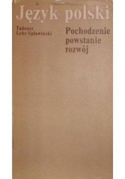 Język polski  pochodzenie powstanie rozwój