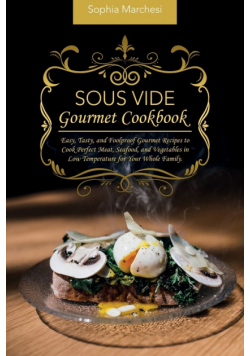 Sous Vide Gourmet Cookbook
