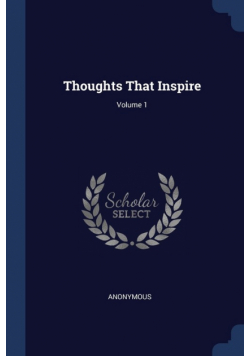 Thoughts That Inspire; Volume 1