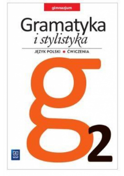 J.Polski GIM  2 Gramatyka i Stylistyka ćw. w.2016