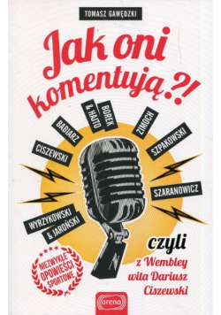 Jak oni komentują czyli z Wembley wita Dariusz Ciszewski