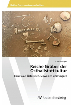 Reiche Gräber der Osthallstattkultur