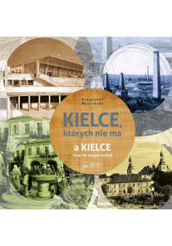 Kielce, których nie ma