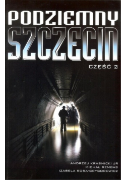 Podziemny Szczecin Część 2
