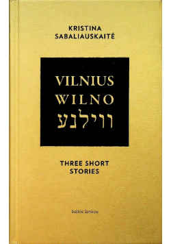 Vilnius  Wilno Three Short Stories