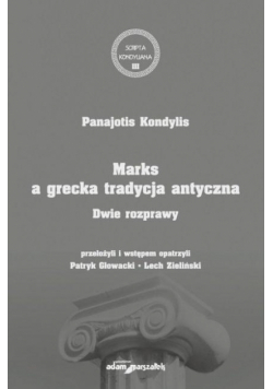 Marks a grecka tradycja antyczna. Dwie rozprawy