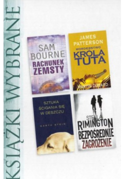 Książki wybrane : Rachunek zemsty / Morderstwo króla Tuta / Sztuka ścigania się w deszczu / Bezpośrednie zagrożenie
