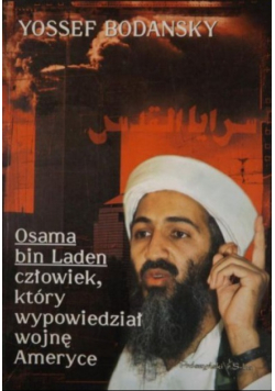 Osama bin Laden człowiek który wypowiedział wojnę Ameryce