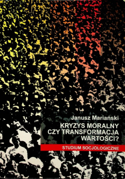 Kryzys moralny czy transformacja wartości Autograf autora