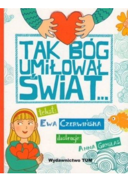 Tak Bóg umiłował świat...
