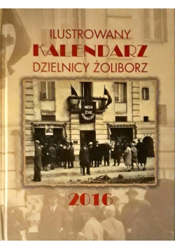 Ilustrowany kalendarz dzielnicy żoliborz