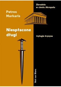 Niespłacone długi. Trylogia kryzysu