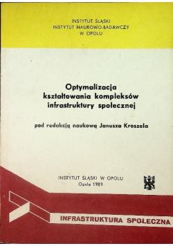 Optymalizacja kształtowania kompleksów infrastruktury społecznej