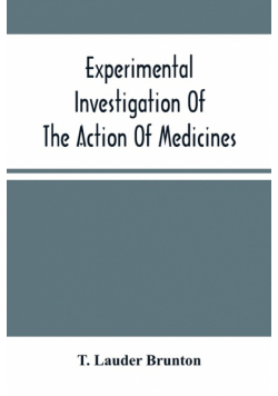 Experimental Investigation Of The Action Of Medicines