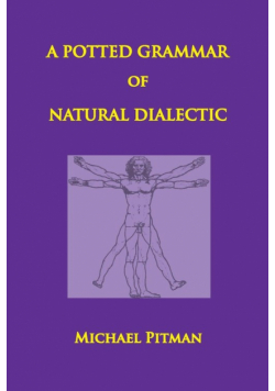 A Potted Grammar of Natural Dialectic