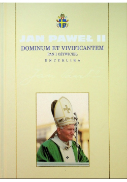 Dominum et Vivificantem Pan i ożywiciel Encyklika