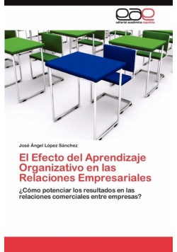 El Efecto del Aprendizaje Organizativo en las Relaciones Empresariales