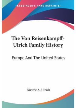The Von Reisenkampff-Ulrich Family History