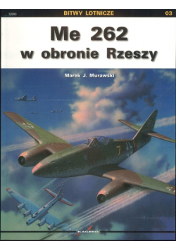 Bitwy lotnicze 03 Me 262 w obronie Rzeszy