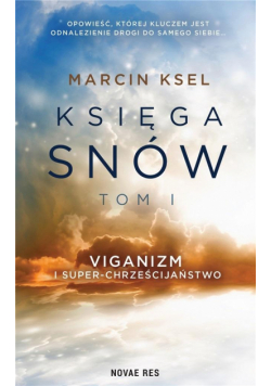 Księga snów T.1 Viganizm i Super-chrześcijaństwo
