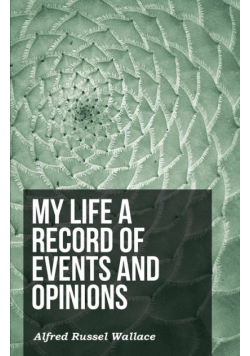 My Life a Record of Events and Opinions