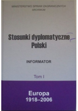 Stosunki dyplomatyczne Polski Informator tom I