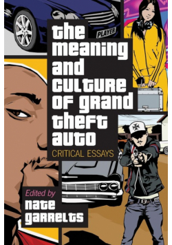 Meaning and Culture of Grand Theft Auto