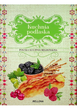 Polska kuchnia regionalna Kuchnia podlaska