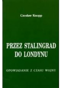 Przez Stalingrad do Londynu