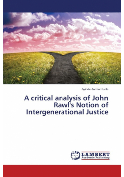 A critical analysis of John Rawl's Notion of Intergenerational Justice