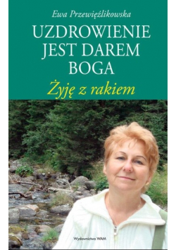 Uzdrowienie jest darem Boga