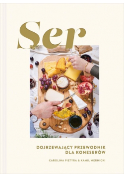Ser Dojrzewający przewodnik dla koneserów