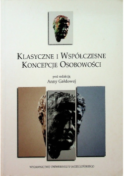 Klasyczne i współczesne koncepcje osobowości Tom I