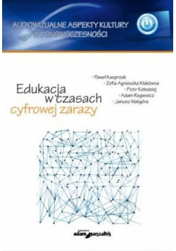Edukacja w czasach cyfrowej zarazy