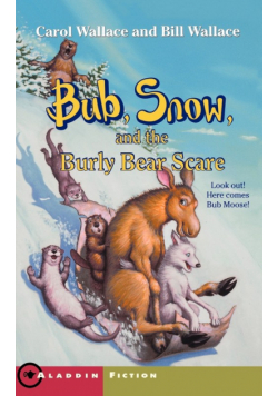Bub, Snow, and the Burly Bear Scare