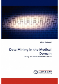 Data Mining in the Medical Domain