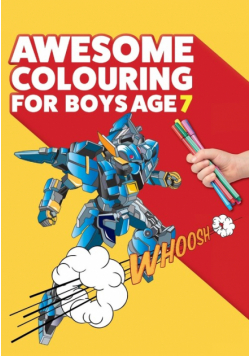 Awesome Colouring Book For Boys Age 7