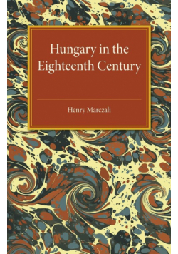 Hungary in the Eighteenth Century