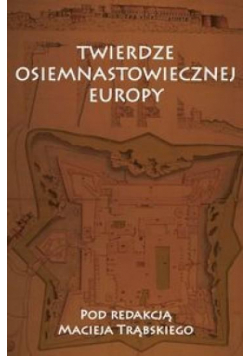 Twierdze osiemnastowiecznej Europy