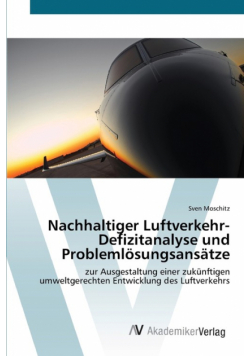 Nachhaltiger Luftverkehr-  Defizitanalyse und  Problemlösungsansätze