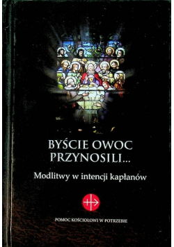 Byście owoc przynosili