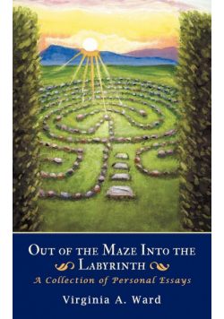 Out of the Maze Into the Labyrinth