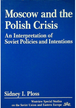 Moscow and the Polish Crisis