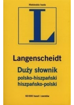 Duży Słownik polsko - hiszpański hiszpańsko - polski