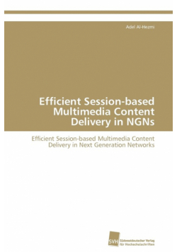Efficient Session-based Multimedia Content Delivery in NGNs