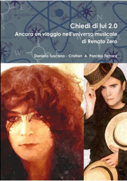 Chiedi di lui 2.0 - Ancora un viaggio nell'universo musicale di Renato Zero