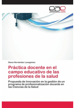 Práctica docente en el campo educativo de las profesiones de la salud