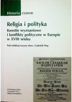 Religia i polityka kwestie wyznaniowe i konflikty polityczne w Europie w XVIII wieku