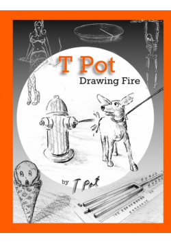 T Pot Drawing Fire