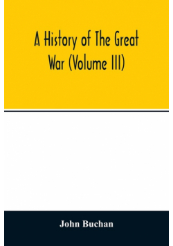 A history of the great war (Volume III)